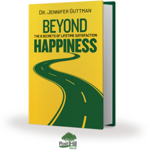 Beyond Happiness by Dr. Jennifer Guttman