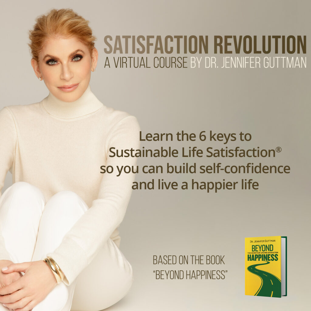 Satisfaction Revolution Course: Learn the 6 keys to Sustainable Life Satisfaction® so you can build self-confidence and live a happier life